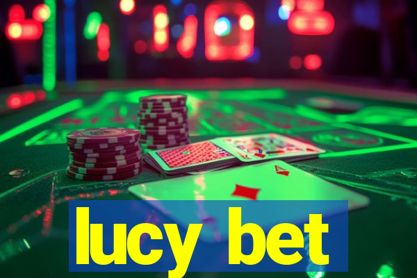 lucy bet